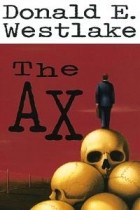 Donald E. Westlake - The Ax