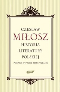 Czesław Miłosz - Historia literatury polskiej
