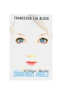 Francesca Lia Block - Dangerous Angels: Five Weetzie Bat Books