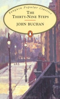 John Buchan - The Thirty-Nine Steps