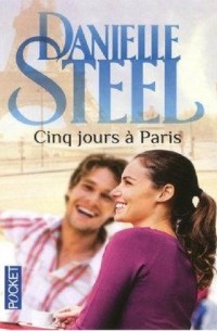 Danielle Steel - Cinq jours a Paris