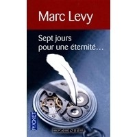 Levy M. - Sept jours pour une eternite