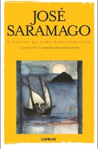 José Saramago - O Conto da Ilha desconhecida