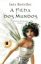 Inês Botelho - A filha dos mundos