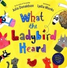 Julia Donaldson - What the Ladybird Heard