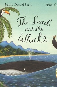 Julia Donaldson - Snail and the Whale