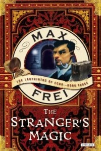 Max Frei - The Stranger's Magic