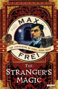 Max Frei - The Stranger's Magic