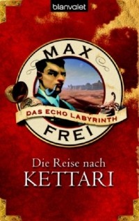 Max Frei - Die Reise nach Kettari