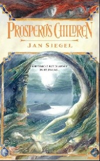 Jan Siegel - Prospero's Children