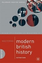 Norman Lowe - Mastering Modern British History