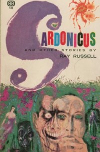 Ray Russell - Sardonicus and Other Stories