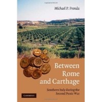 Michael P. Fronda - Between Rome and Carthage: Southern Italy during the Second Punic War