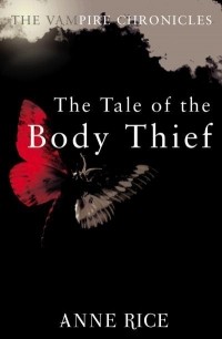 Anne Rice - The Tale of the Body Thief