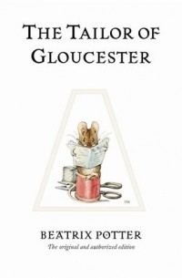 Beatrix Potter - The Tailor of Gloucester