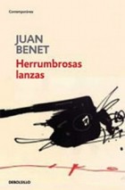 Хуан Бенет - Herrumbrosas lanzas
