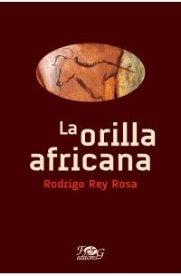 Rodrigo Rey Rosa - La orilla africana