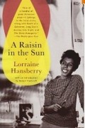 Lorraine Hansberry - A Raisin in the Sun