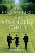 Alan Hollinghurst - The Stranger&#039;s Child