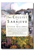 Steven Galloway - The Cellist of Sarajevo