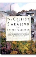 Steven Galloway - The Cellist of Sarajevo