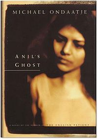 Michael Ondaatje - Anil’s Ghost