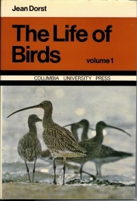 Жан Дорст - The Life of Birds (2 Volumes)