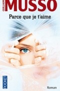 Guillaume Musso - Parce que je t&#039;aime