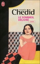 Andrée Chédid - Le sommeil délivré