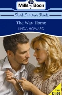 Линда Ховард - Дорога домой