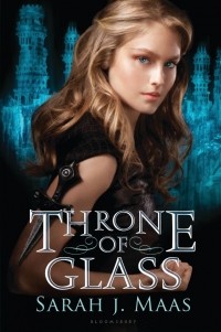Sarah J. Maas - Throne of Glass
