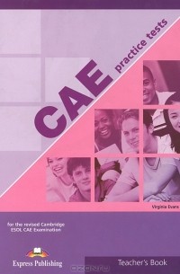 Вирджиния Эванс - CAE Practice Tests. Teacher's book