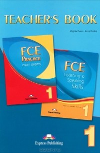  - FCE Listening & Speaking Skills: FCE Practice Exam Papers:Teacher's Book