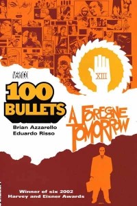  - 100 Bullets Vol. 4: A Foregone Tomorrow