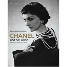 Edmonde Charles-Roux - Chanel and Her World