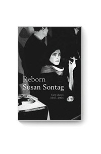 Susan Sontag - Reborn. Journals and notebooks 1947–1963