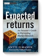 Antti Ilmanen - Expected Returns: An Investor&#039;s Guide to Harvesting Market Rewards