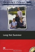 K. S. Rodriguez - Dawson&#039;s Creek: Long Hot Summer: Elementary Level (+ 2 CD-ROM)