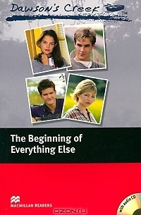 Dawson's Creek: The Beginning of Everything Else: Elementary Level (+ CD-ROM)