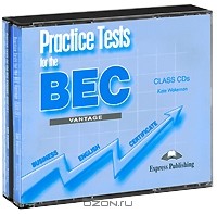 Kate Wakeman - Practice Tests for the BEC Vantage: Class CDs (аудиокурс на 3 CD)