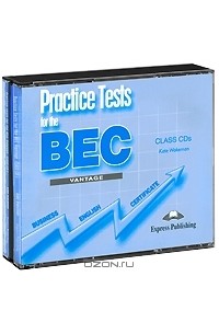 Practice Tests for the BEC Vantage: Class CDs (аудиокурс на 3 CD)
