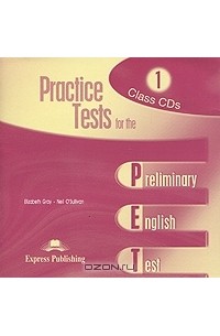  - Practice Tests for the PET 1: Class CDs (аудиокурс на 2 CD)