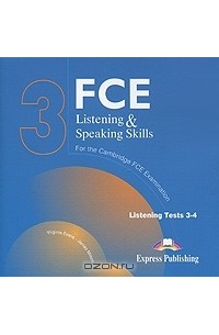 - FCE Listening & Speaking Skills 3: Listening Tests 3-4 (аудиокурс на 2 CD)