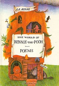 A. A. Miln - The world of Winnie-the-Pooh. Poems