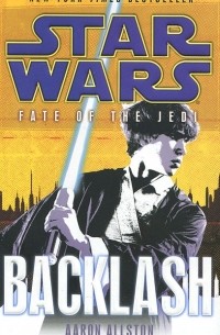 Aaron Allston - Star Wars: Fate of the Jedi: Backlash