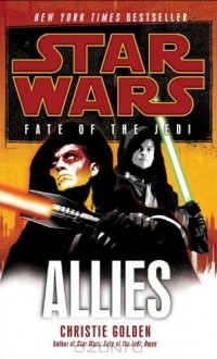 Christie Golden - Star Wars: Fate of the Jedi: Allies