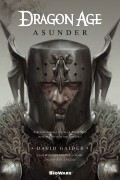 David Gaider - Dragon Age: Asunder