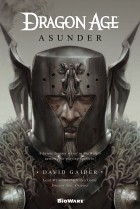 David Gaider - Dragon Age: Asunder
