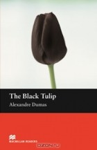 Alexandre Dumas - The Black Tulip: Beginner Level