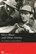 Arthur Conan Doyle - Silver Blaze and Other Stories: Elementary Level
